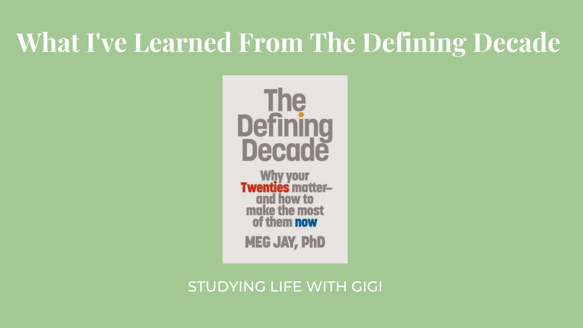 What I’ve Learned from The Defining Decade – Studying Life with Gigi